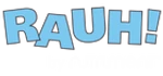 RAUH!